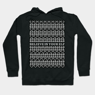 Believe in Your Elf Christmas Sweater Hoodie